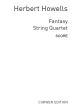 Howells Fantasy String Quartet Op.25 for 2 Violins, Viola and Violoncello Score