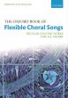 The Oxford Book of Flexible Choral Songs Flexible Voices and Piano (edited by Alan Bullard)