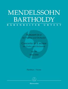 Mendelssohn Concerto e-minor Op.64 (both Version 1844 / 1845) Violin-Orchestra Full Score (edited by Larry R. Todd and Clive Brown) (Barenreiter)
