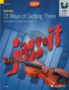 Cullen 13 Ways of Getting There Violin and Piano (Grades 1 - 3) (Bk-Cd) (Jazz-It Series)