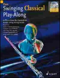 Swinging Classical Play-Along (12 Pieces from the Classical Era in easy Swing Arr.) (Flute)
