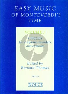 Album Easy Music of Monteverdi's Time Vol.1 9 Pieces for 2 Descantrecorders and Bc (Edited by Bernard Thomas)