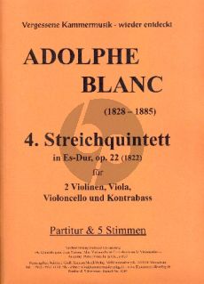 Blanc Quintett Es-Dur No.4 Op.22 2 Vi.-Va.- Vc.-Kbass. (Part./Stimmen)