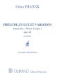 Franck Prelude, Fugue & Variation Op.18 Piano seule (transcr. Harold Bauer)