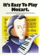 It's Easy to Play Mozart Piano