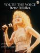 You're the Voice: Bette Midler Piano-Vocal-Guitar (Book with CD accomp.)