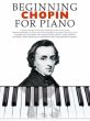 Beginning Chopin for Piano (easy arrangements)