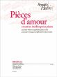 Pieces d'Amour et autres inedits Piano seule