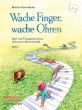 Wache Finger, Wache Ohren Vol.2 Spiel- und Ubungsmaterial zur elementaren Klaviertechnik