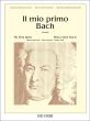 Bach My First Bach (Il Primo Mio) Vol.1 for Piano