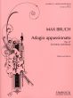 Bruch Adagio Appasionata Op. 57 Violin and Orchestra (piano reduction)