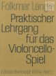 Praktischer Lehrgang für das Violoncellospiel Vol.1 Einfache Stricharten 1.Lage