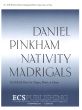Pinkham Nativity Madrigals SATB