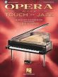 Opera with a Touch of Jazz (18 Beloved Masterpieces for Solo Piano) (arr. Lee Evans) (Book with Audio online)