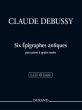 Debussy Six Épigraphes Antiques pour Piano 4 mains (Excerpt from Claude Debussy's Complete Works, Series I, Vol. 9)