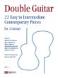 Double Guitar. 22 Easy to Intermediate Contemporary Pieces for 2 Guitars (compiled by Simona Barzotti)