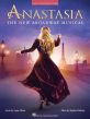 Flaherty Anastasia (The New Broadway Musical) Easy Piano Vocal Selections