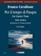 Cavallone Per il tempo di Pasqua - for Easter Time and Suite mistica (Meditations on “Victimae Paschali”) for Guitar (edited by Piero Bonaguri)