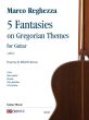 Reghezza  5 Fantasies on Gregorian Themes for Guitar (edited by Raffaello Ravasio)