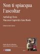 Non ti spiacqua l’ascoltar (Anthology from Vincenzo Capirola’s Lute Book 1517) (edited by Paolo Cherici)