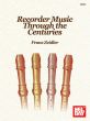 Album Recorder Music Through the Centuries (Edited by Franz Zeidler)