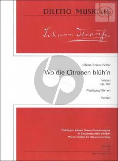 Wo die Citronen bluh'n Op.364 (Walzer) (Orch.)