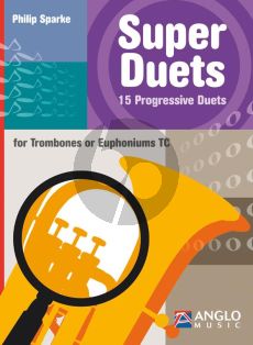 Sparke Super Duets 15 Progressive Duets for Trombones or Euphoniums TC