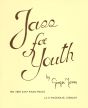 Jones Jazz for Youth 10 Very Easy Pieces for Piano Solo