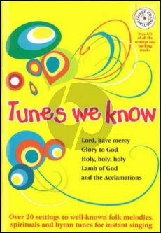 Tunes We Know (Over 20 Settings to Well-Known Folk Melodies-Spirituals and Hymn Tunes)