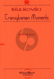 Kovacs Transylvanian Moments for Clarinet and Piano