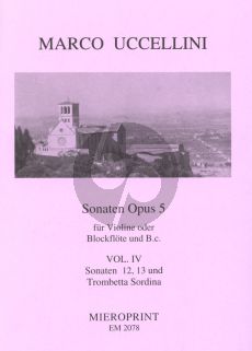 Uccellini Sonaten Op.5 Vol.4 No.12-13 Violine[Blockflote] mit Trompetta Sordina und Bc (Generalbassaussetzung Winfried Michel)