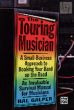 The Touring Musician. A Small-Business Approach to Booking your Band on the Road.