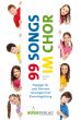 99 Songs im Chor 1-2-stimmigen Kinderchor