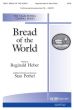 Pethel Bread of the World SATB and Piano (words Reginald Heber)