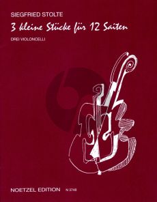 Stolte 3 Kleine Stucke fur 12 Saiten 3 Violoncellos (Part./Stimmen)