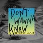 Don't Wanna Know (feat. Kendrick Lamar)