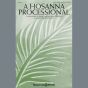 A Hosanna Processional (arr. Stacey Nordmeyer)