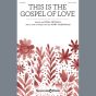 This Is The Gospel Of Love (arr. Mary McDonald)