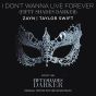 I Don't Wanna Live Forever (Fifty Shades Darker)