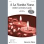 A La Nanita Nana (Hear Lullabies And Sleep Now)
