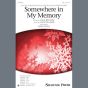 Somewhere In My Memory (arr. Mark Hayes)