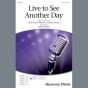 Live To See Another Day (arr. Mark Hayes)