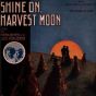 Shine On, Harvest Moon