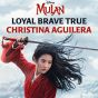 Loyal Brave True (from Mulan)