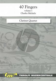 Michiels 40 Fingers Vol.1 (12 Pieces) 4 Clarinets (Score/Parts)