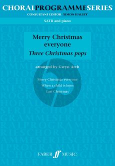 Merry Christmas Everyone SATB-Piano (3 Christmas Pops) (arr. by Gwyn Arch)