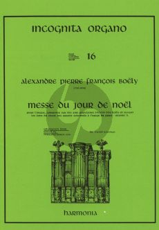 Boely Messe du Jour de Noel Orgel (Incognita Organo 16) (Ewald Kooiman)