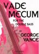 Vance Vademecum for the Double Bass