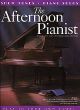 The Afternoon Pianist: Show Tunes (piano-Vocal-Chords)