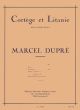 Dupre Cortege et Litanie Op.19 No.2 Orgue